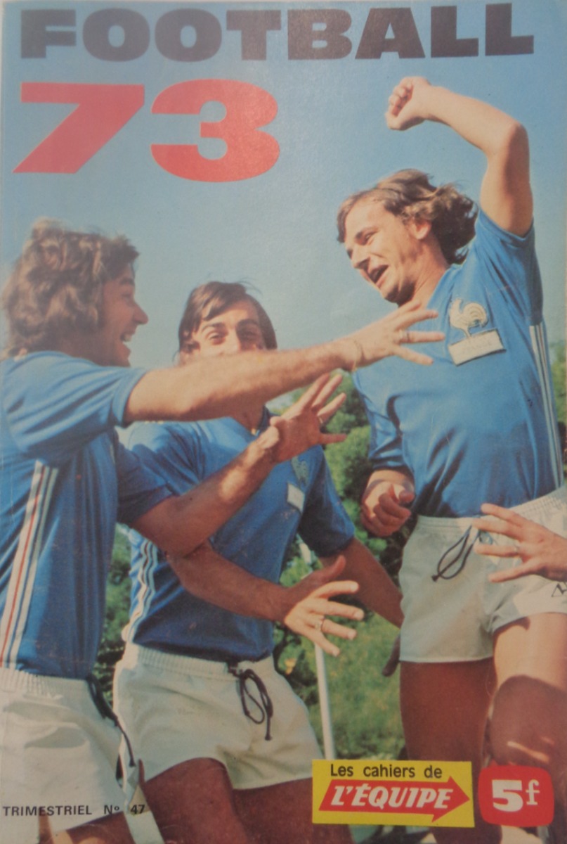 cahier de l'équipe Football 73 - France Football 1973 - Football authentique - Revue Vintage