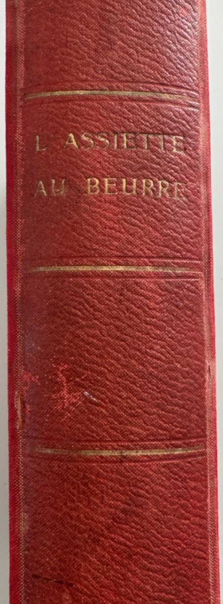 L'assiette Au Beurre : de 1901 a 1903 Willette, Cappiello, Steinlen, Kupka - Vue 14 - Divers
