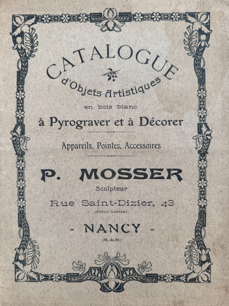Catalogue a pyrograver 1909 - P.Mosser sculpteur - Nancy - Pyrogravure - Divers authentique - Revue Vintage